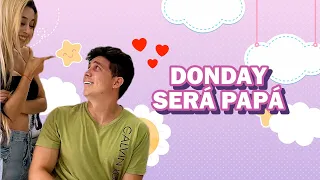 Donday se entera que será papá 😍