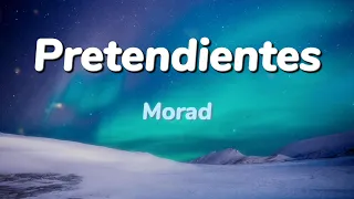 Morad - Pretendientes ( Letra )