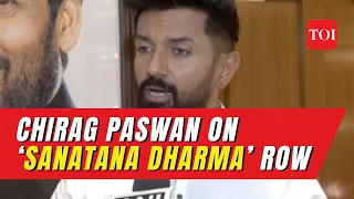 Chirag Paswan on 'Sanatana Dharma' controversy: ‘Such things can create only faction in society’