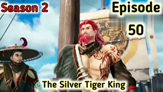 The Silver Tiger King [Episode 50] Explained in Hindi/Urdu