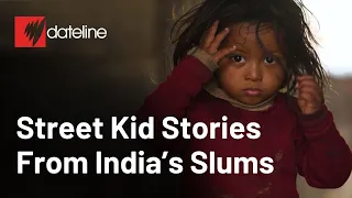 India's Street Kids: Telling Their Own Story | Full Episode | SBS Dateline