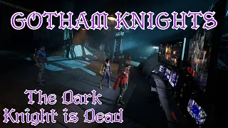 Gotham Knights - The Dark Knight is Dead