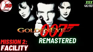 GoldenEye 007 Remastered (XSX) / Mission 2 - Facility - [4K/60fps]