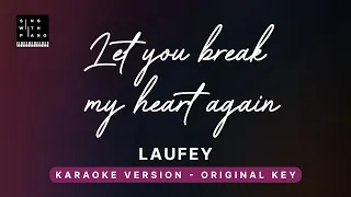 Let you break my heart again - Laufey (Original Key Karaoke) - Piano Instrumental Cover with Lyrics