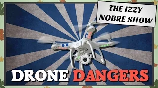 Drone Dangers!