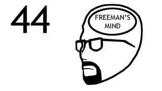 Freeman's Mind: Episode 44