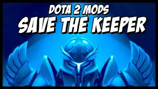 Dota 2 Mods - Save The Keeper [Restored]