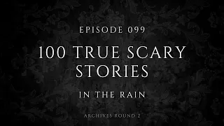 Raven's Reading Room 099 | 100 TRUE Scary Stories in the Rain | The Archives of @RavenReads
