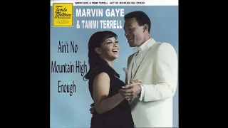 Marvin Gaye & Tammi Terrell - Ain't No Mountain High Enough (2021 Stereo Mix)