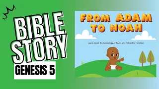 From Adam to Noah | Genesis 5 | Bible Stories for Kids | Torah for Kids