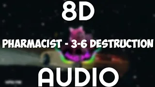 PHARMACIST - 3-6 DESTRUCTION (8d audio)