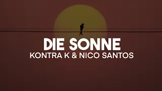 Kontra K - Die Sonne feat. Santos (Lyrics) | nieverstehen