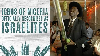 Rabbis Have Just Recognized the Igbos of Nigeria as Jews