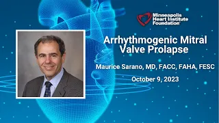 The Arrhythmogenic Mitral Valve Prolapse |  Maurice Sarano, MD