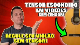 TENSOR ESCONDIDO EM ALGUNS VIOLÕES SEM TENSOR - SEGREDO REVELADO