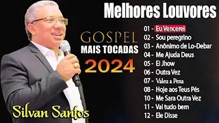 Silvan Santos - Eu Vencerei, Sou peregrino..Top 20 Músicas Gospel Mais Tocadas Em 2024 #musicagospel
