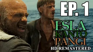 Esla Kanto Pangi HD Remastered | Episode 1
