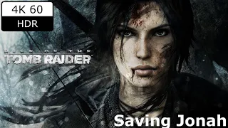 Rise of the Tomb Raider Gameplay Walkthrough: Rescuing Jonah - [4K UHD HDR 60FPS] - No Commentary