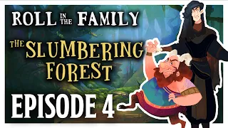 Roll in the Family: The Slumbering Forest - Episode 4 - D&D Beyond