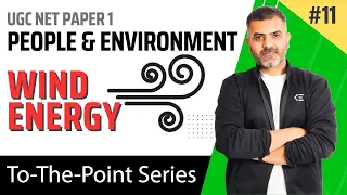 11. Natural Resources and Wind Energy - People & Environment | UGC NET Paper 1 | By Bharat Kumar