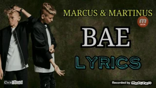 Marcus AND Martinus - Bae ( LYRICS )