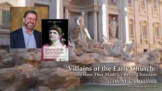 Ep. 1 - Judas - Villains of the Early Church, with Mike Aquilina