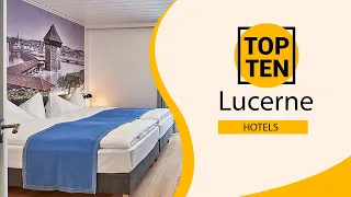 Top 10 Best Hotels to Visit in Lucerne | Switzerland - English