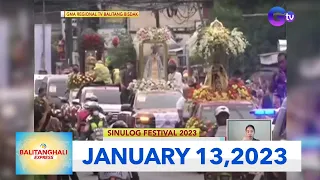 Balitanghali Express: January 13, 2023