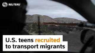 Growing number of U.S. teens recruited to transport migrants