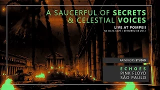 A Saucerful of Secrets & Celestial Voices - Live at Pompeii - Echoes Pink Floyd São Paulo