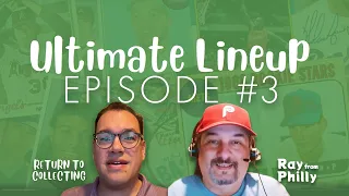Ultimate Lineup - Episode 3 with Ray @rayfromphilly6969