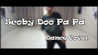 Scooby Doo Pa Pa - DJ Kass ( Dance cover)  free style Dance ALLAUDIN choreography