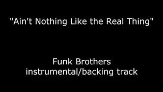 The Funk Brothers - "Ain't Nothing Like the Real Thing" - Instrumental/backing track