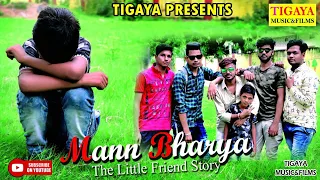 Mann Bharrya | The Lhe Little Frind Story | Friendship Story | Unknown Boy varun
