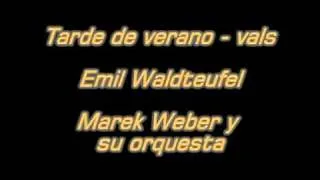 Tarde de verano - vals - E. Waldteufel - M. Weber y su orquesta.mpg