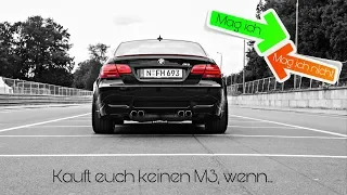 3,5 Jahre BMW M3 - Dinge die ich mag/nicht mag! | Kauft euch aber keinen, wenn...