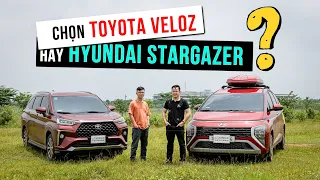 CHỌN TOYOTA VELOZ CROSS hay HYUNDAI STARGAZER?