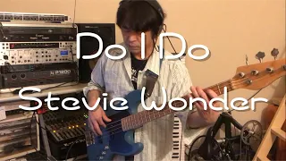 Do I Do / Stevie Wonder (bass cover)