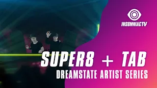 Super8 + Tab for for Dreamstate Artist Series (April 25, 2021)