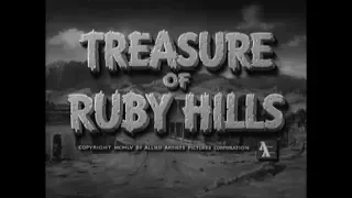 Treasure of Ruby Hills 1955 / Сокровища Рубиновых Холмов . (трейлер)