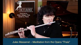 Meditation from the Opera Thais - Jules Massenet- The Flautist Eileen Gilligan -Daniel Le piano