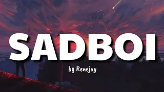 Sadboi by Renejay (Lyrics)