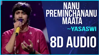 Nanu Preminchananu Maata 8D Song Performance by Yasaswi Kondepudi | SA RE GA MA PA