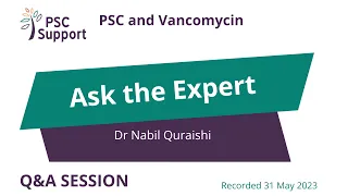 PSC Support Ask the Expert: Dr Nabil Quraishi – PSC and Vancomycin