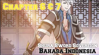 Shura Sword Sovereign Chapter 6 & 7 [Indonesia] - Menjadi Kuat Setelah Menderita