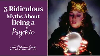 3 Ridiculous Myths About Being a Psychic