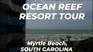 OCEAN REEF RESORT TOUR at Myrtle Beach, South Carolina/Final Myrtle Beach Vlogging Adventure