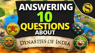 Answering 10 Questions About the Dynasties of India DLC