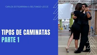 Tipos de #CAMINATA (parte 1) en el #TangoArgentino. Carlos Estigarribia