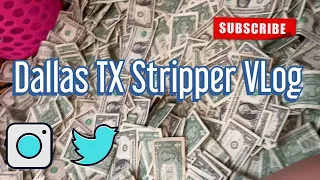 DALLAS TX STRIPPER VLOG * Count with me*